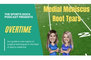 Advances in Medial Meniscus Root Repair (Part 1)
